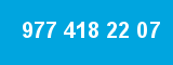977 418 22 07